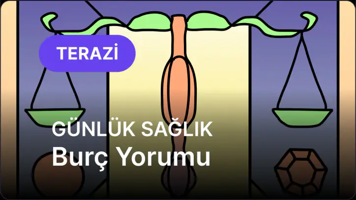 1 Ekim Perşembe Terazi Burcu Günlük Sağlık Burç Yorumu
