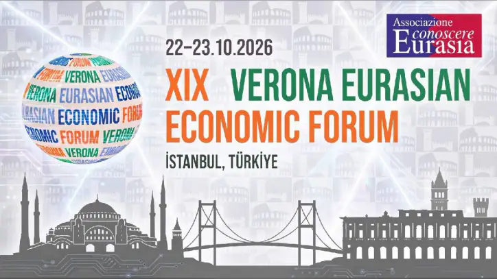 19’uncu Verona Avrasya Ekonomi Forumu 22-23 Ekim’de İstanbul’da düzenlenecek