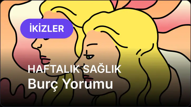 21 Eylül - 27 Eylül İkizler Burcu Haftalık Sağlık Burç Yorumu