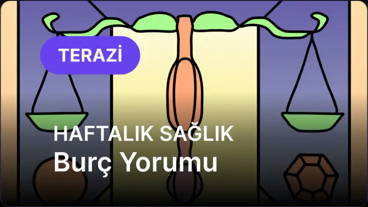 21 Eylül - 27 Eylül Terazi Burcu Haftalık Sağlık Burç Yorumu