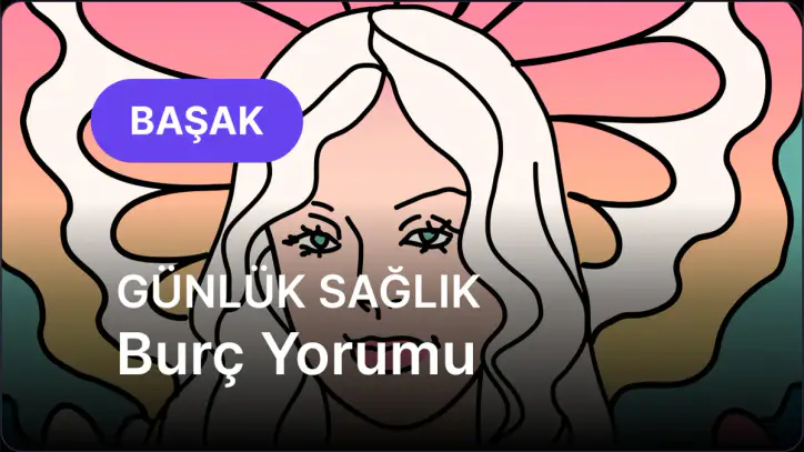 30 Ağustos Pazar Başak Burcu Günlük Sağlık Burç Yorumu