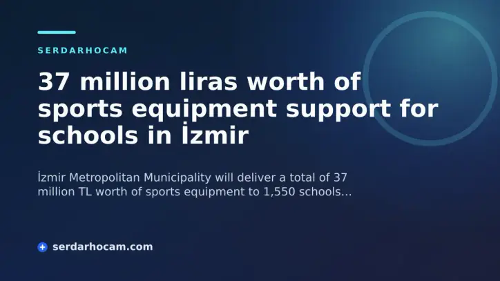 37 million liras worth of sports equipment support for schools in İzmir