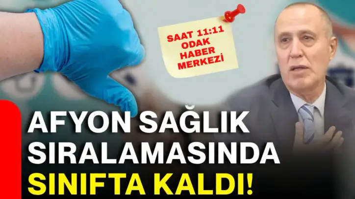 Afyon sağlık sıralamasında sınıfta kaldı!