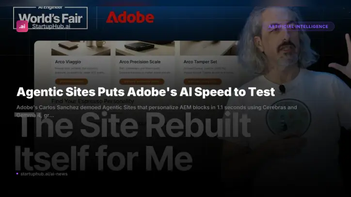 Agentic Sites Puts Adobe's AI Speed to Test