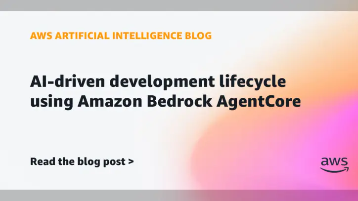 AI-driven development lifecycle using Amazon Bedrock AgentCore | Amazon Web Services