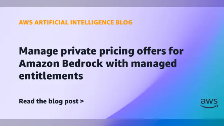 Manage private pricing offers for Amazon Bedrock with managed entitlements | Amazon Web Services