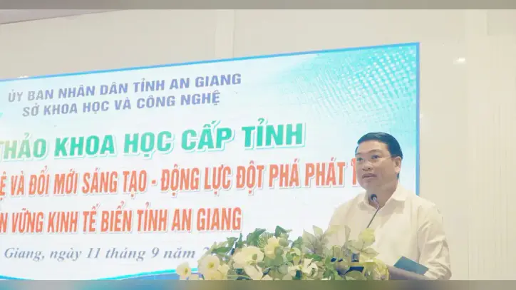 An Giang: Bilim, teknoloji ve inovasyona dayalı sürdürülebilir deniz ekonomisi geliştirme.