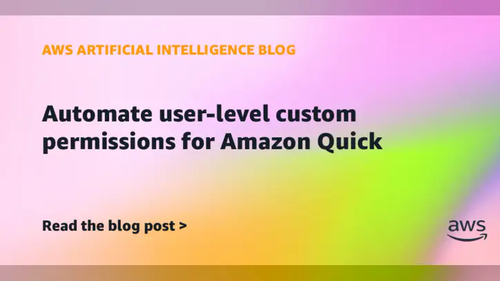 Automate user-level custom permissions for Amazon Quick | Amazon Web Services