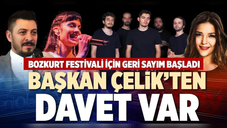 BAŞKAN ÇELİK’TEN DAVET VAR