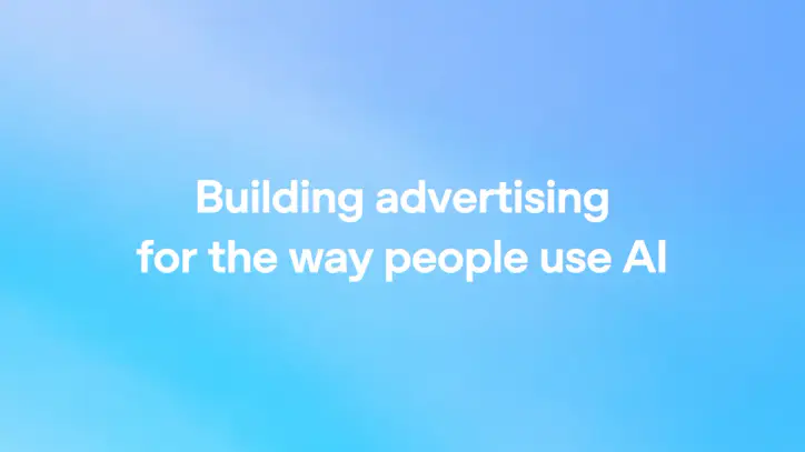 Building advertising for the way people use AI