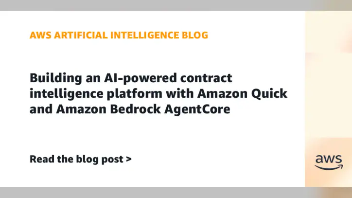 Building an AI-powered contract intelligence platform with Amazon Quick and Amazon Bedrock AgentCore | Amazon Web Services