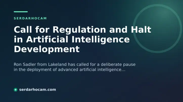 Call for Regulation and Halt in Artificial Intelligence Development