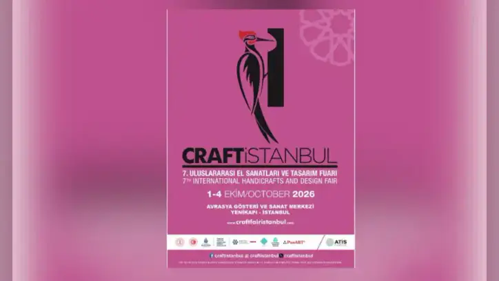 Craftİstanbul El Sanatları ve Tasarım Fuarı açılıyor