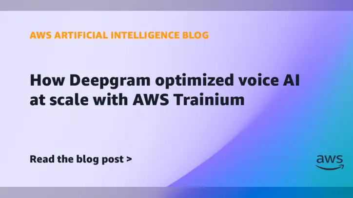 How Deepgram optimized voice AI at scale with AWS Trainium | Amazon Web Services