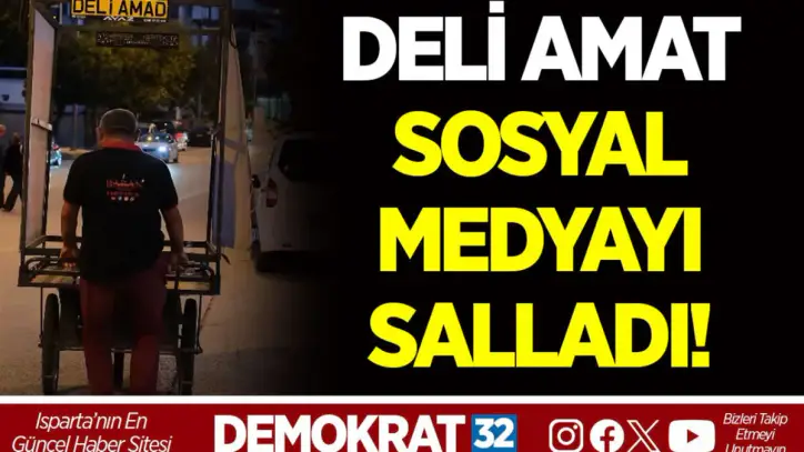 DELİ AMAT SOSYAL MEDYAYI SALLADI!