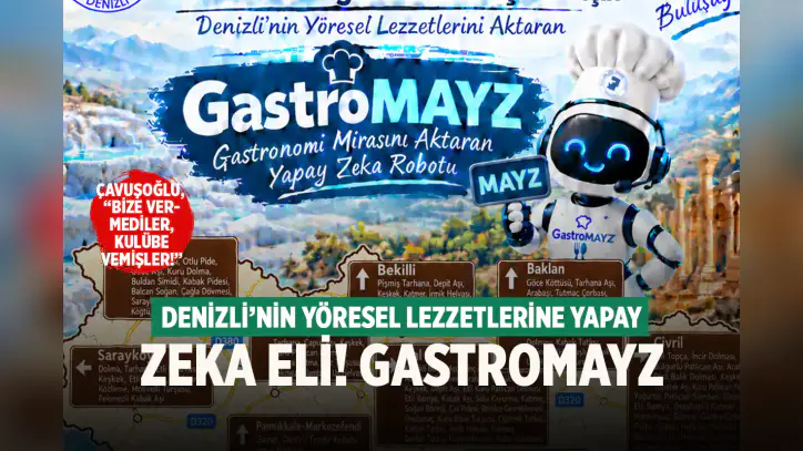 Denizli’nin yöresel lezzetlerini yapay zekâ GastroMAYZ anlatacak