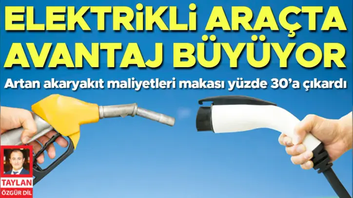 Elektrikli araçta avantaj büyüyor