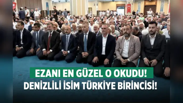 Ezanı Güzel Okuma Yarışması’nda birincilik Denizli’nin