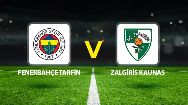 Fenerbahçe Tarfin - Zalgiris Kaunas maçı ne zaman saat kaçta, hangi kanalda?