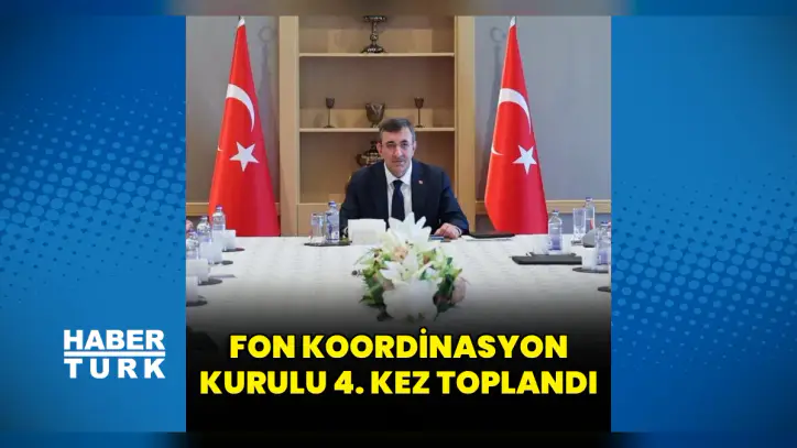 Fon Koordinasyon Kurulu 4. kez toplandı
