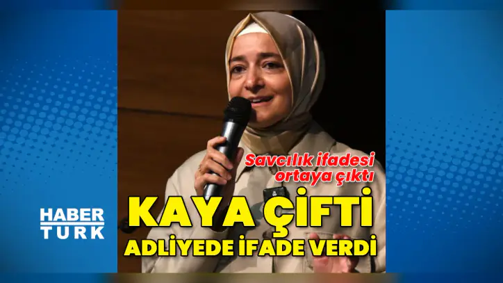 Fon soruşturması: Fatma Betül Sayan Kaya ve eşi İlyas Kaya ifade verdi