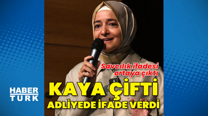 Fon soruşturması: Fatma Betül Sayan Kaya ve eşi İlyas Kaya ifade verdi