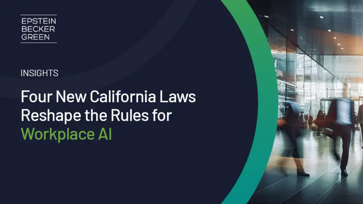 Four New California Laws Reshape the Rules for Workplace AI