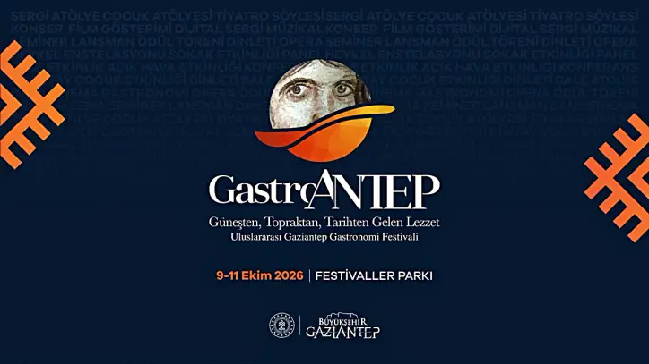 Gaziantep Kültür Yolu Festivali, 3-11 Ekim 2026'da sanat ve gastronomiyi buluşturacak