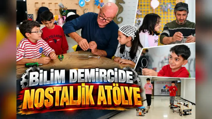 GELENEKSEL OYUNCAKLAR BİLİM MERKEZİNDE CANLANDI