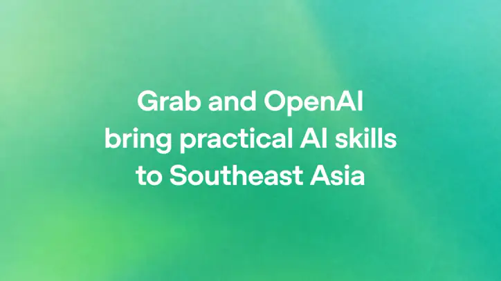 Grab and OpenAI bring practical AI skills to Southeast Asia