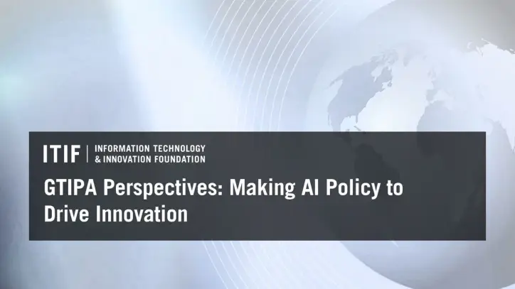 GTIPA Perspectives: Making AI Policy to Drive Innovation