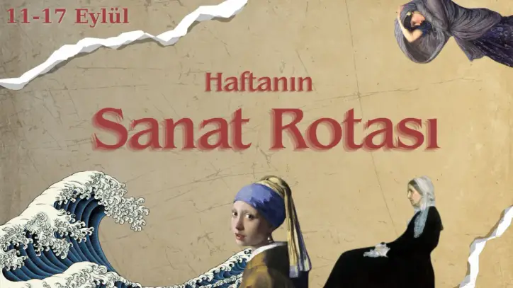 Haftanın Sanat Rotası: 11-17 Eylül 2026
