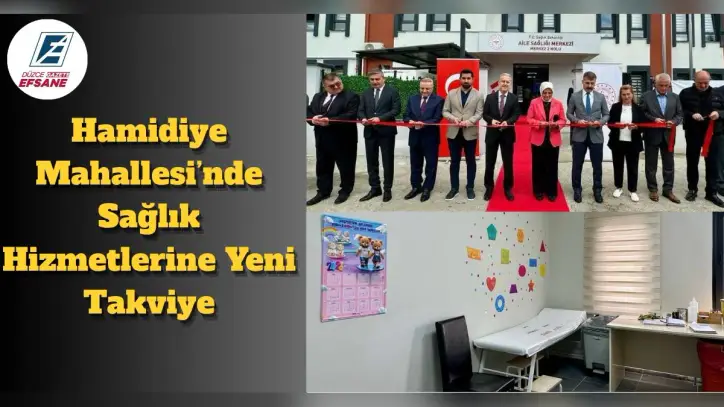 Hamidiye Mahallesi’nde Sağlık Hizmetlerine Yeni Takviye | Düzce Gazete Efsane