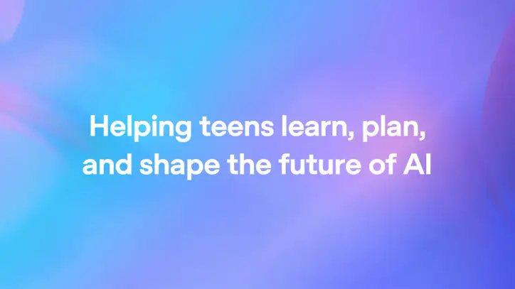 Helping teens learn, plan, and shape the future of AI