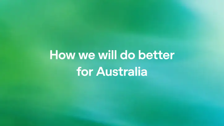 How we will do better for Australia