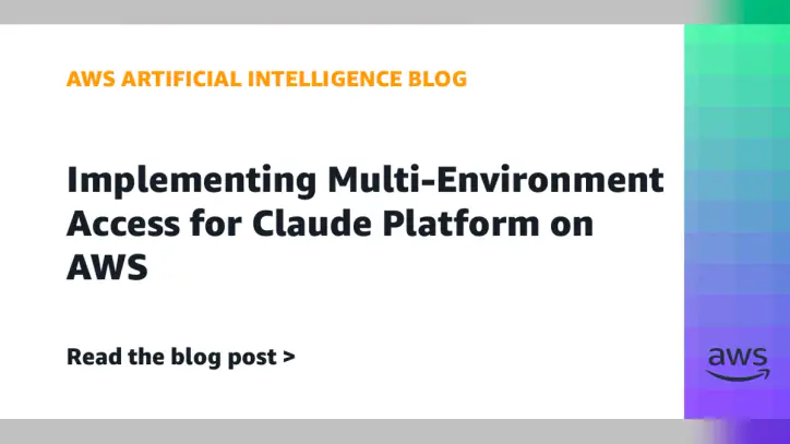Implementing Multi-Environment Access for Claude Platform on AWS | Amazon Web Services
