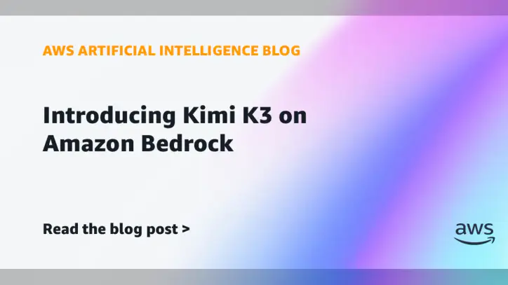 Introducing Kimi K3 on Amazon Bedrock | Amazon Web Services
