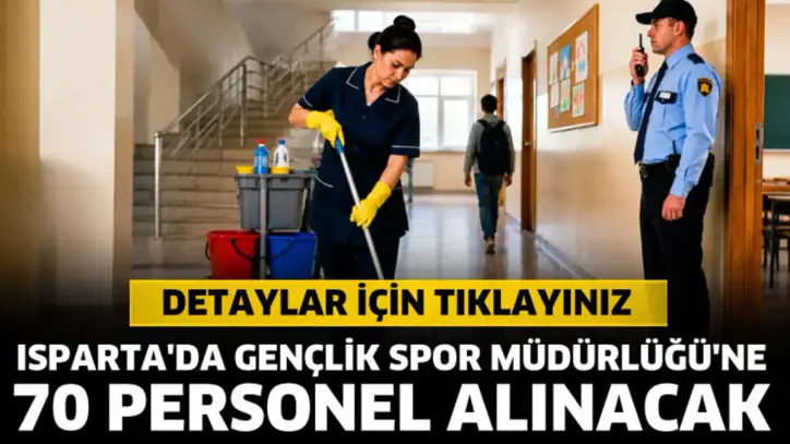 Isparta'da Gençlik Spor Müdürlüğü'ne 70 personel alınacak