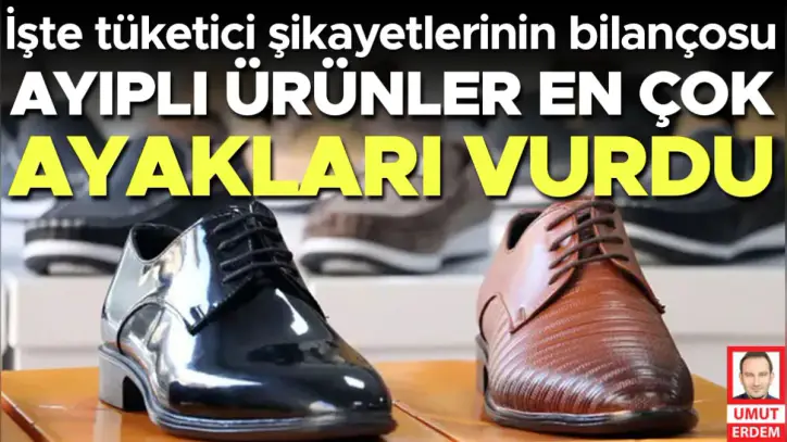 İşte tüketici şikayetlerinin bilançosu: Ayıplı ürünler en çok ayakları vurdu