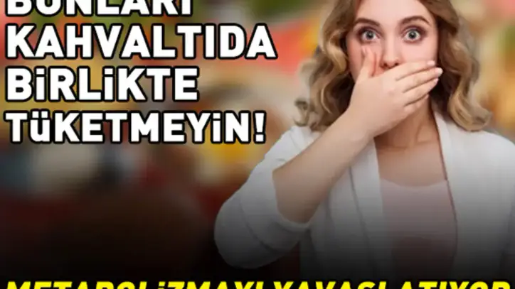 Kahvaltıda Bu 2 Besini Birlikte Tüketmeyin: Metabolizmayı Yavaşlatıyor! - Sağlık Haberleri