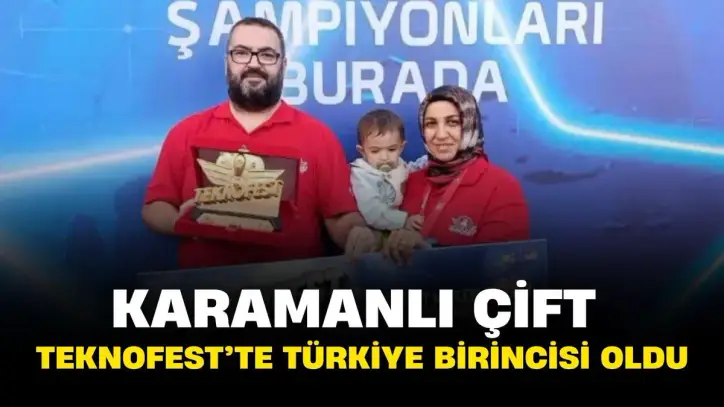 Karamanlı çift TEKNOFEST’te Türkiye birincisi oldu