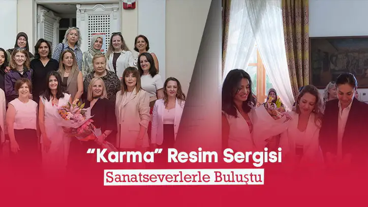 “Karma” Resim Sergisi Sanatseverlerle Buluştu