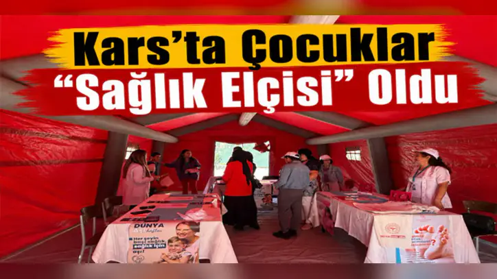 Kars’ta Çocuklar “Sağlık Elçisi” Oldu