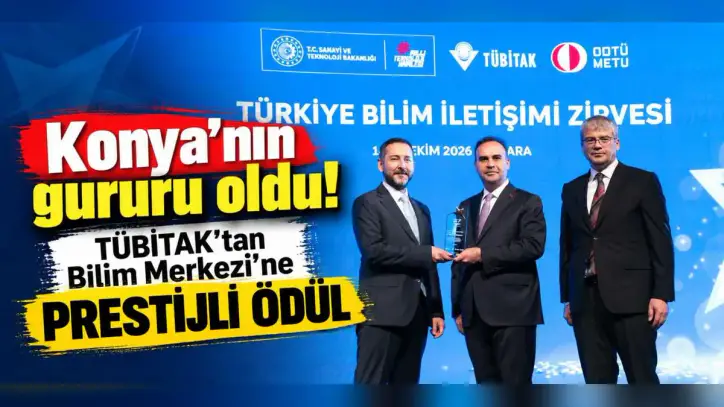 TÜBİTAK'ın bilim iletişimi ödüllerinden biri Konya'ya geldi