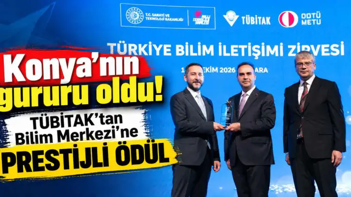 TÜBİTAK'ın bilim iletişimi ödüllerinden biri Konya'ya geldi