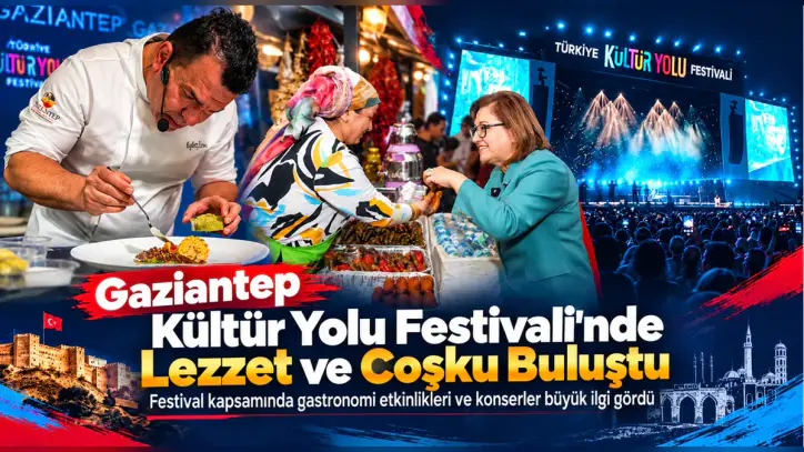 Kültür Yolu Festivali Gastroantep İle Lezzet ve Sanat Buluşuyor! - Gaziantep Postası