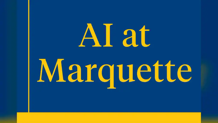AI Task Force recommendations guide Marquette's next steps on artificial intelligence | Marquette Today