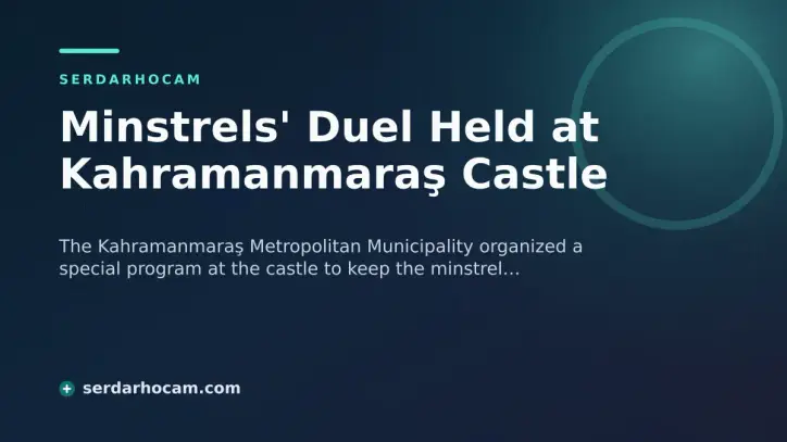 Minstrels' Duel Held at Kahramanmaraş Castle