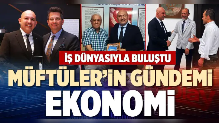 MÜFTÜLER’İN GÜNDEMİ EKONOMİ