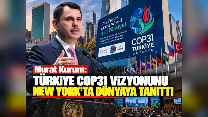 Murat Kurum'dan New York'ta COP31 mesajı - Manşet Haber